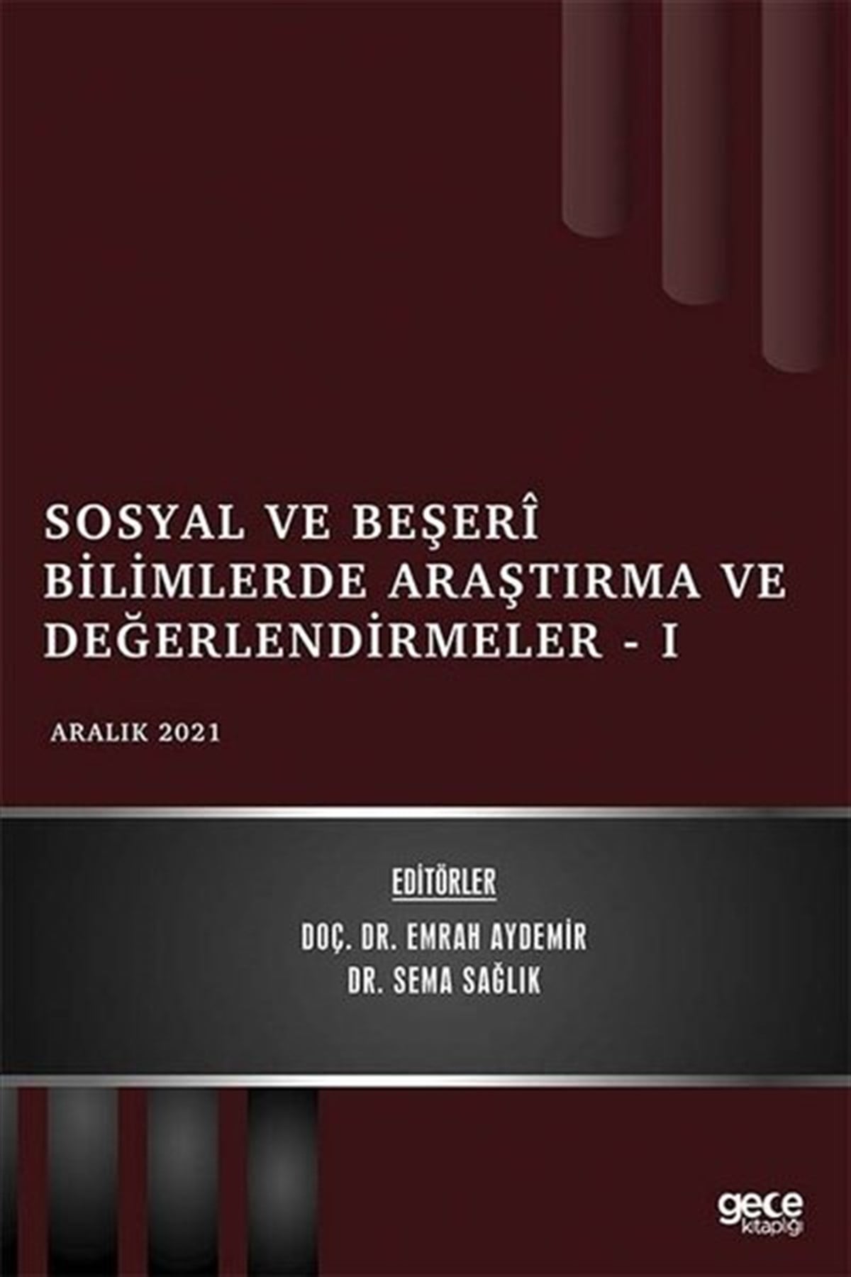 KolektifEğitimSosyal ve Beşeri Bilimlerde Araştırma ve Değerlendirmeler 1 - Aralık 2021