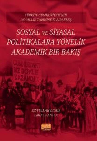 Emine KantarEğitimSosyal ve Siyasal Politikalara Yönelik Akademik Bir Bakış - Türkiye Cumhuriyeti'nin 100 Yıllık Tarih