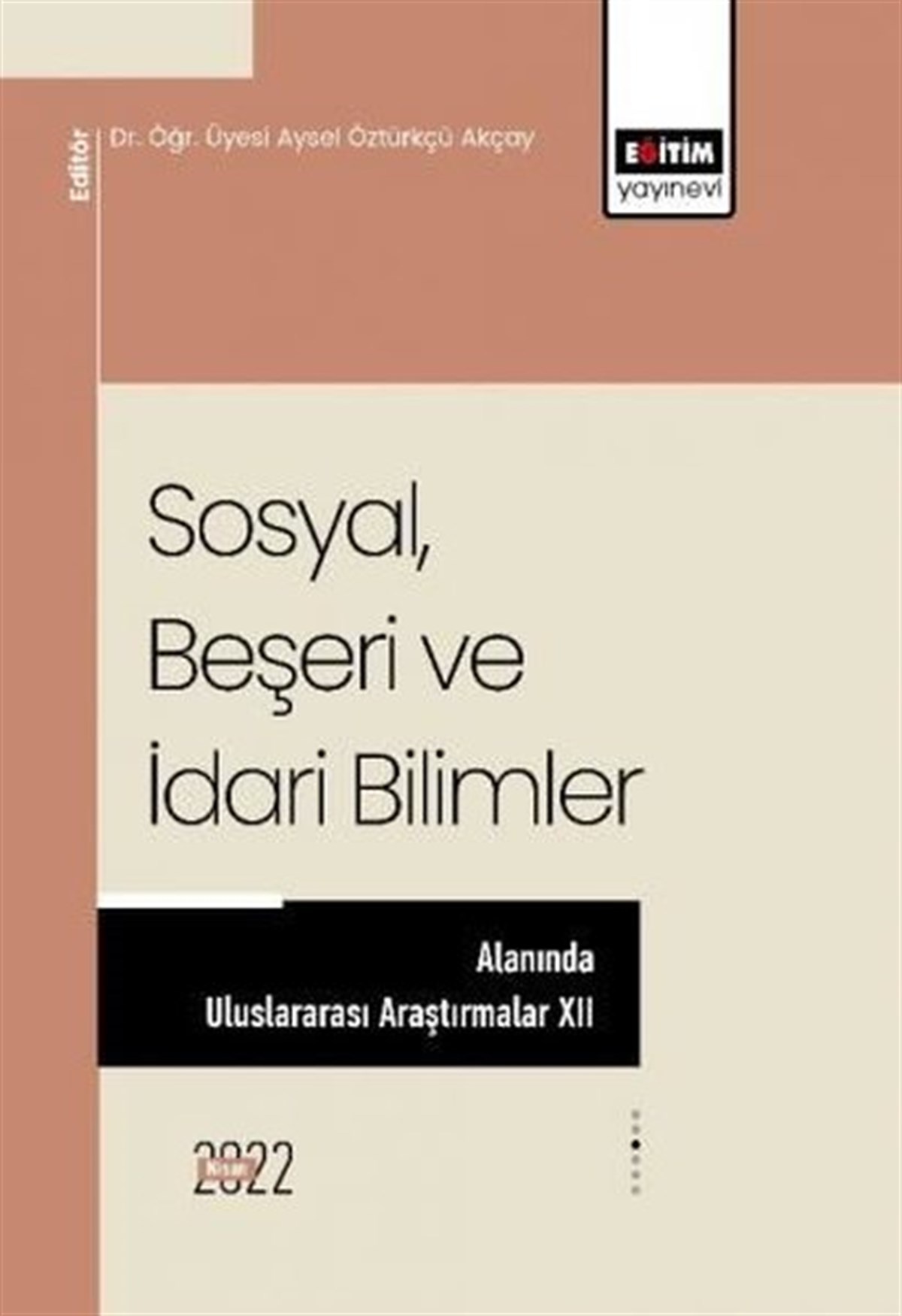 KolektifEğitimSosyalBeşeri ve İdari Bilimler-Alanında Uluslararası Araştırmalar 12