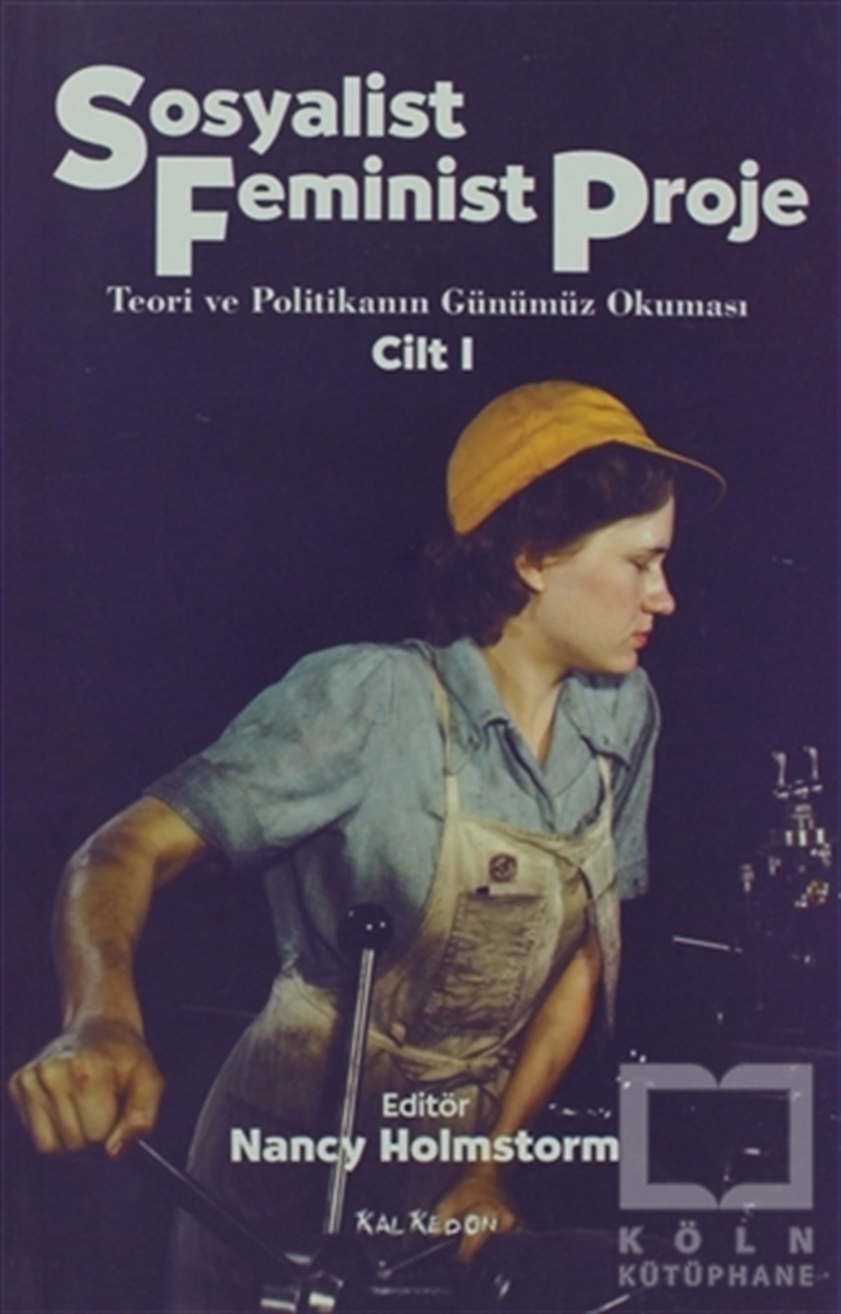 Nancy HolmstormKadın Sorunu - FeminizmSosyalist Feminist Proje Cilt: 1