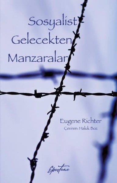 Eugene RichterGenel Politika & Siyaset Bilim & Siyaset Tarihi KitaplarıSosyalist Gelecekten Manzaralar