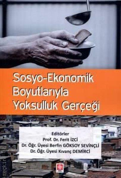 Berfin Göksoy SevinçliIktisat - EkonomiSosyo-Ekonomik Boyutlarıyla Yoksulluk Gerçeği