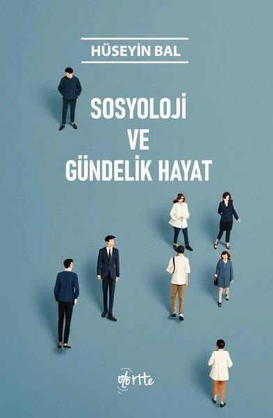 Hüseyin BalSosyoloji KitaplarıSosyoloji ve Gündelik Hayat