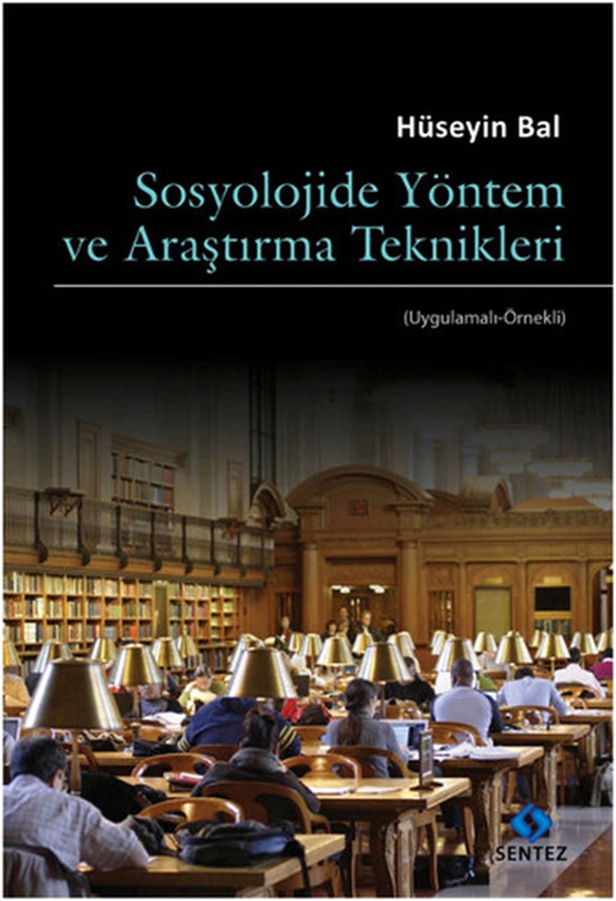 Hüseyin BalSosyoloji KitaplarıSosyolojide Yöntem ve Araştırma Teknikleri