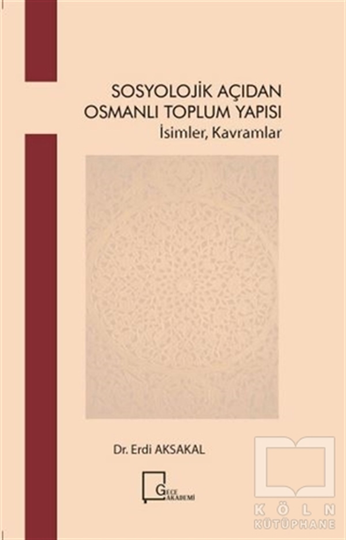 Erdi AksakalOsmanlı TarihiSosyoloji̇k Açıdan Osmanlı Toplum Yapısı