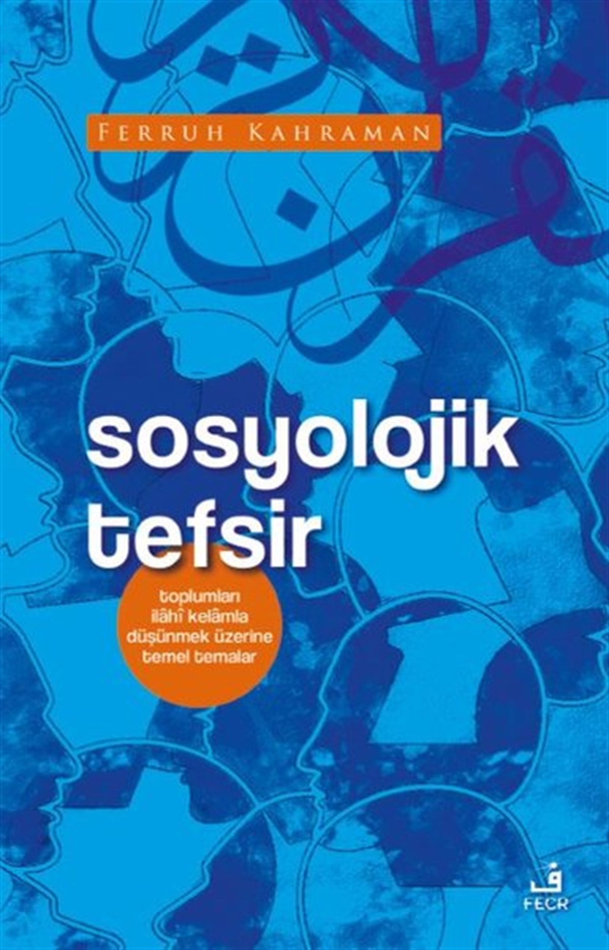 Ferruh Kahramanİslami KitaplarSosyolojik Tefsir