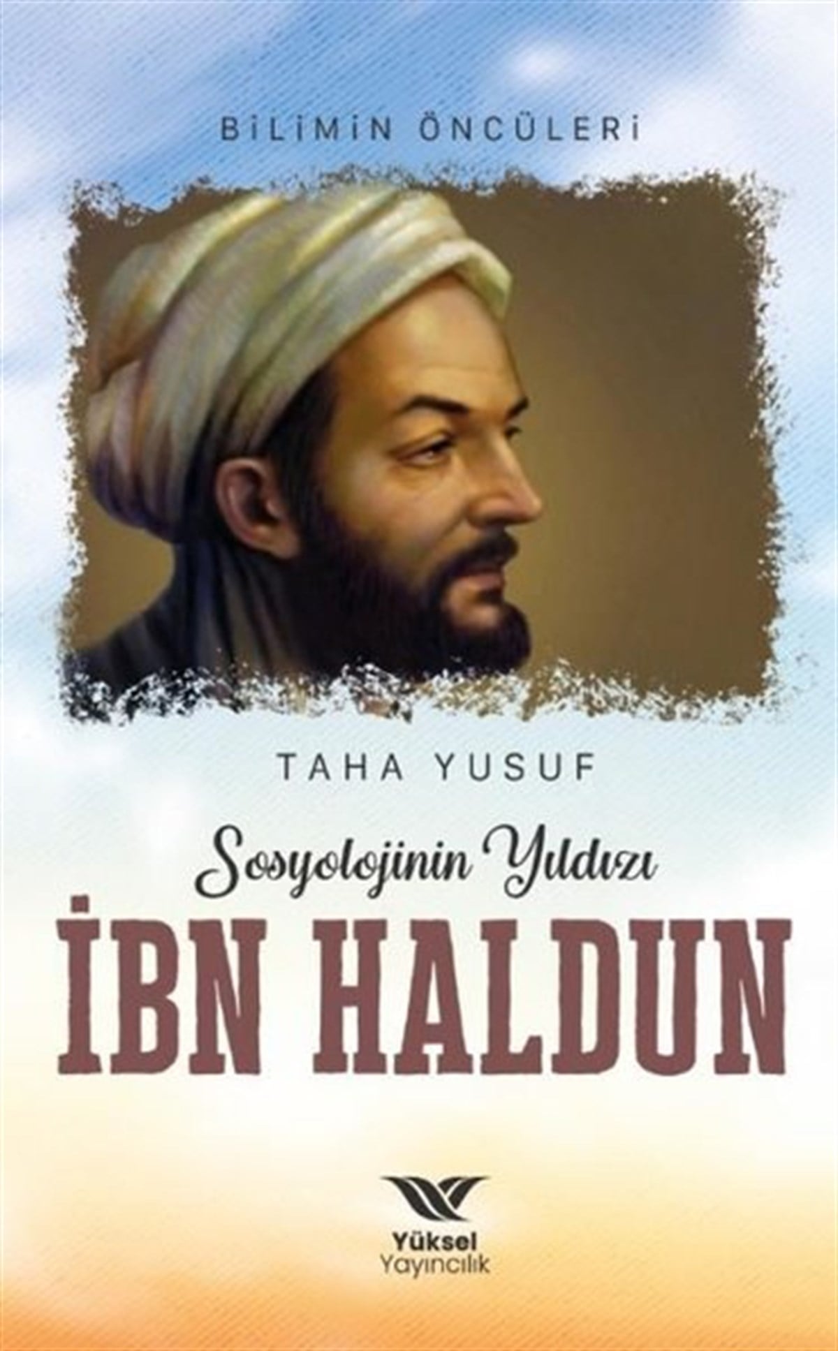 Taha YusufTarihi Biyografi ve Otobiyografi KitaplarıSosyolojinin Yıldızı İbn Haldun