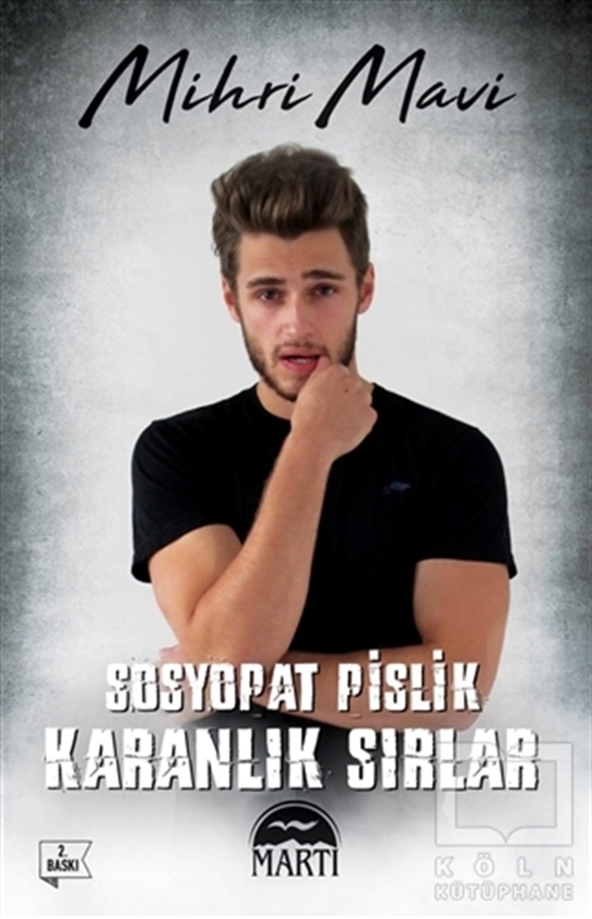 Mihri MaviGençlik EdebiyatıSosyopat Pislik: Karanlık Sırlar