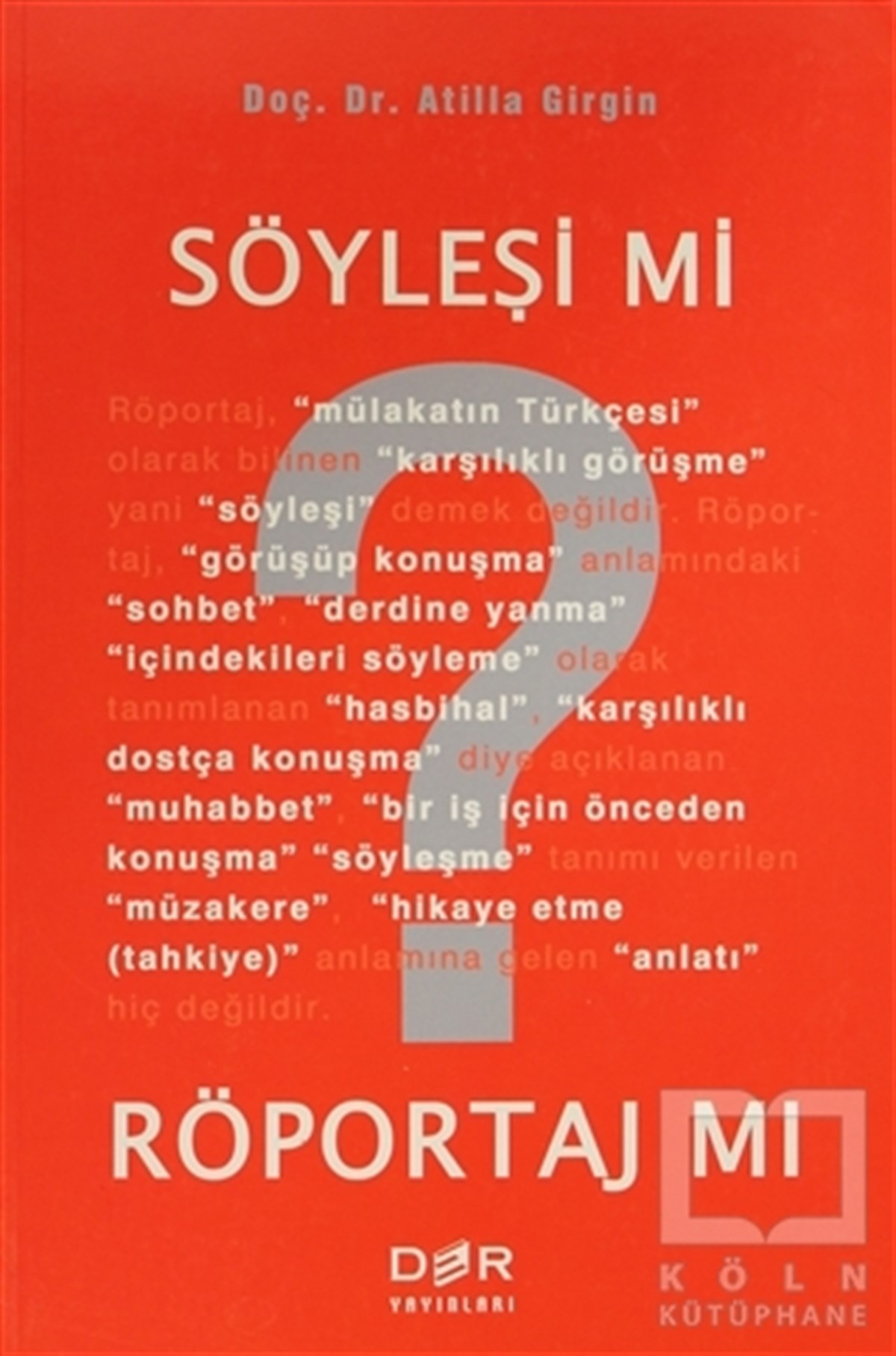 Atilla GirginAkademikSöyleşi mi? Röportaj mı?