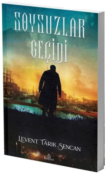 Levent Tarık ŞencanTürk RomaniSoysuzlar Geçidi