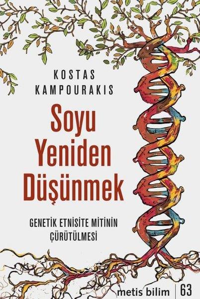 Kostas KampourakisBeliebte WissenschaftsbücherSoyu Yeniden Düşünmek - Genetik Etnisite Mitinin Çürütülmesi