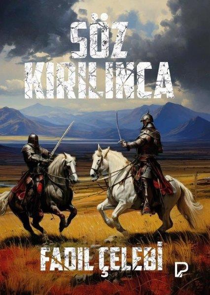 Fadıl ÇelebiTürk RomaniSöz Kırılınca