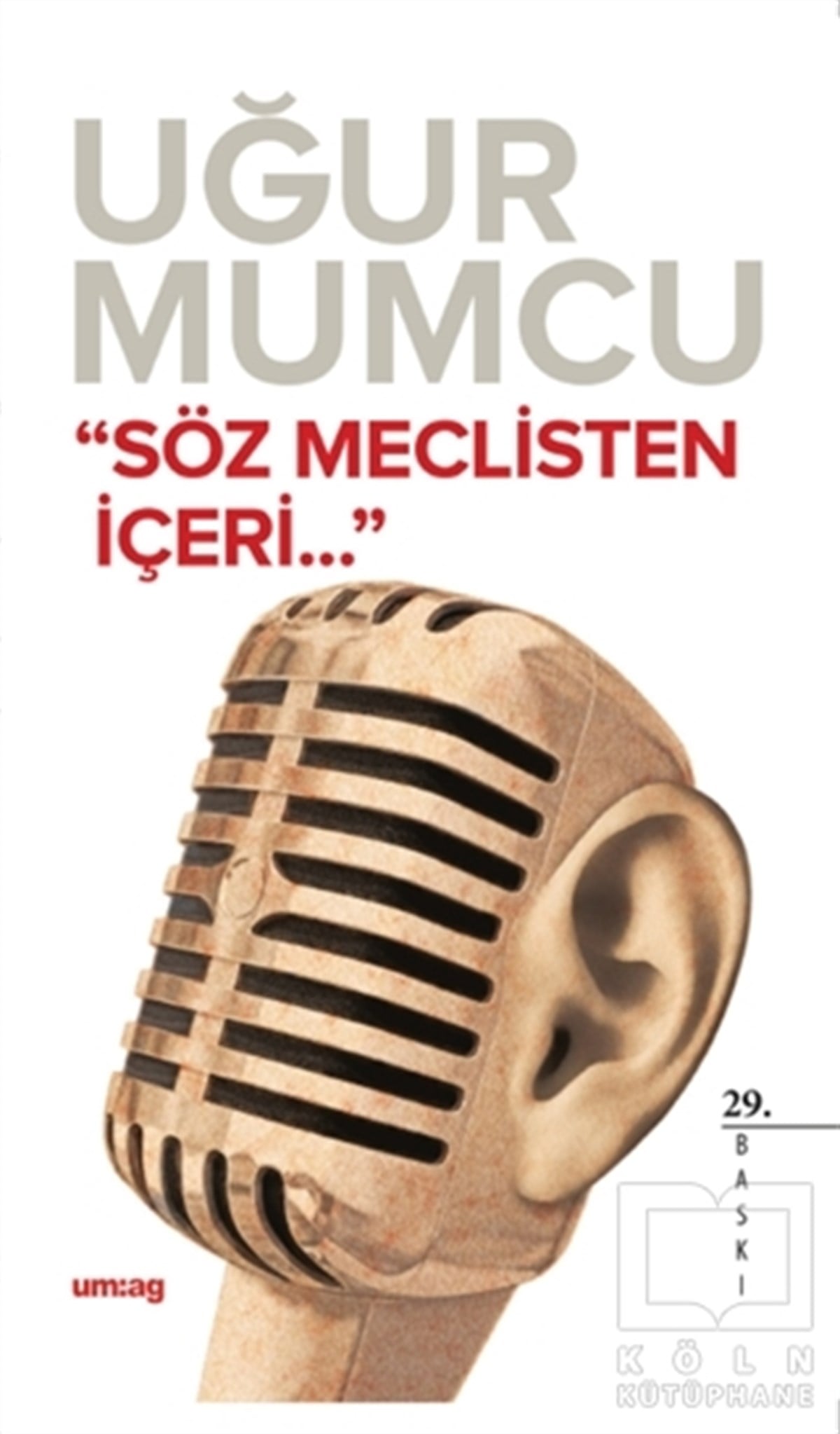 Uğur MumcuTürkiye Siyaseti ve PolitikasıSöz Meclisten İçeri...