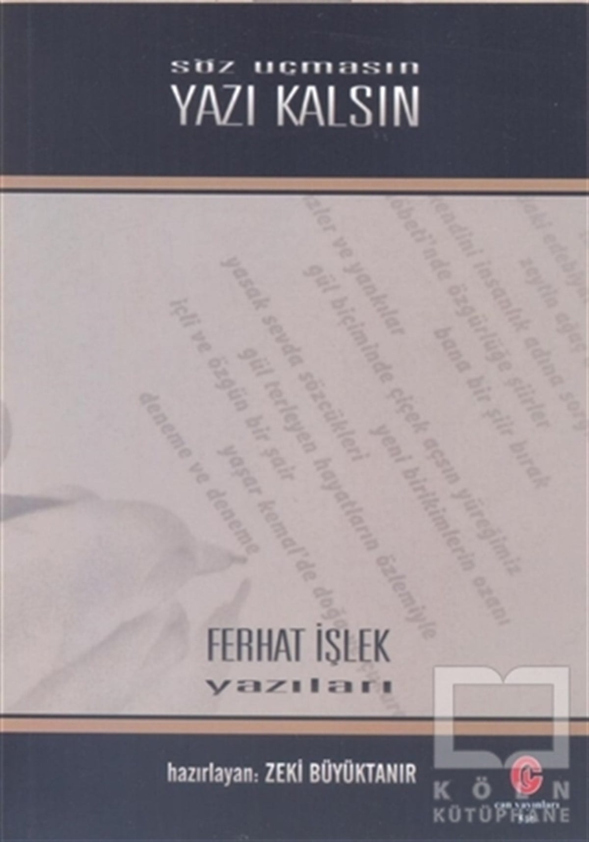 Ferhat İşlekDenemeSöz Uçmasın Yazı Kalsın