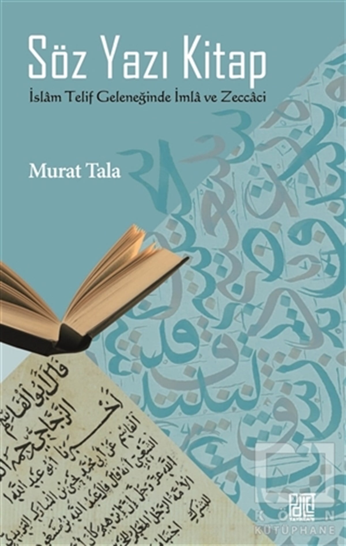 Murat TalaAraştırma-İnceleme-ReferansSöz Yazı Kitap