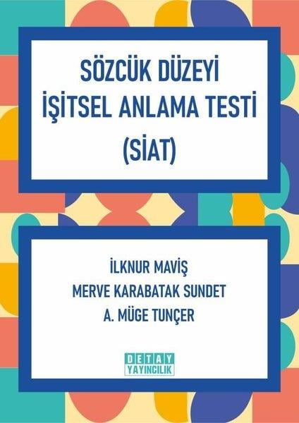A. Müge TunçerTürkische WissenschaftsbücherSözcük Düzeyi İşitsel Anlama Testi (SİAT)