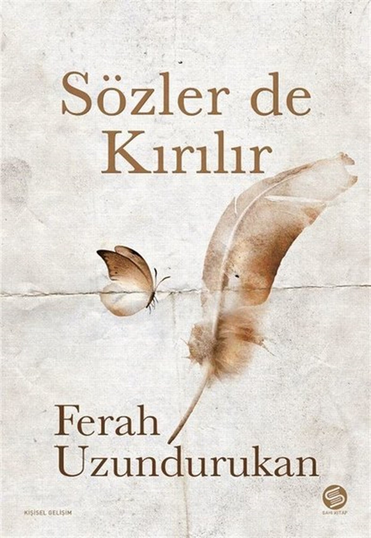 Ferah UzundurukanKişisel Gelişim KitaplarıSözler de Kırılır