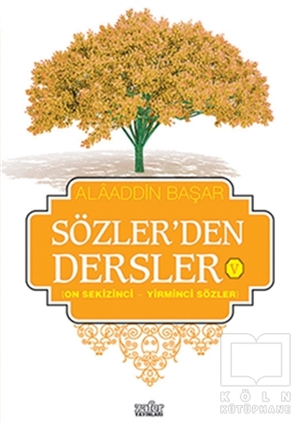 Sözler'den Dersler - 5