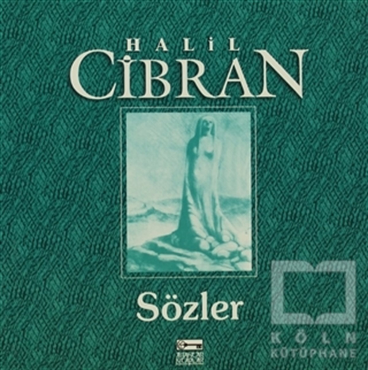 Halil CibranOrtadoğu - Arap EdebiyatıSözler