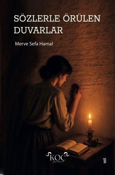 Merve Sefa HamalTürk ŞiiriSözlerle Örülen Duvarlar