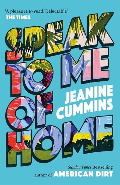 Jeanine CumminsLiteratureSpeak to Me of Home