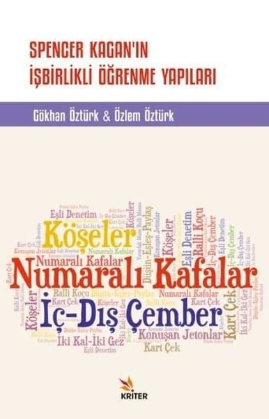 Gökhan ÖztürkDigerSpencer Kagan'ın İşbirlikli Öğrenme Yapıları