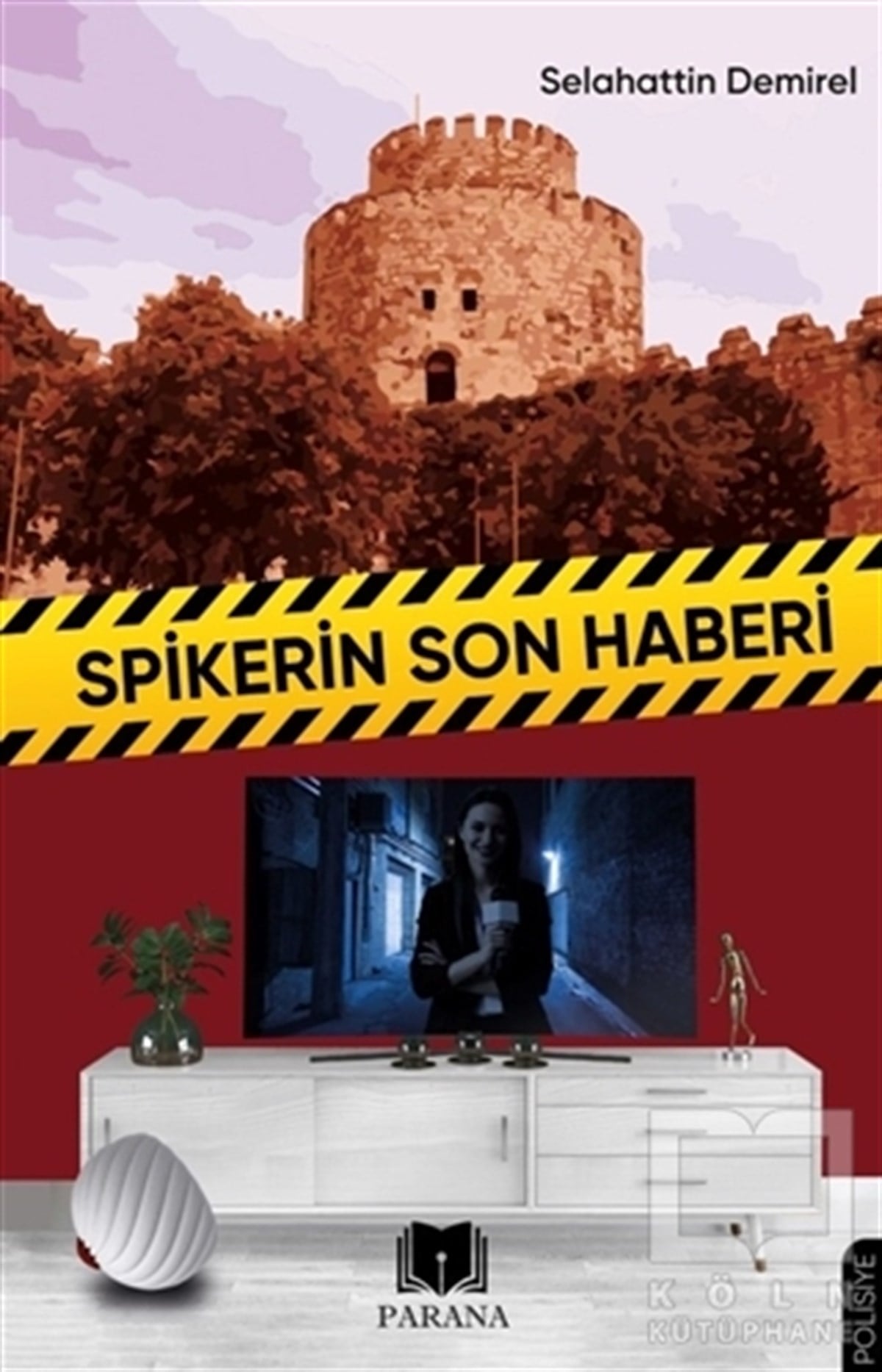 Selahattin DemirelPolisiye Romanlar & Cinayet RomanlarıSpikerin Son Haberi