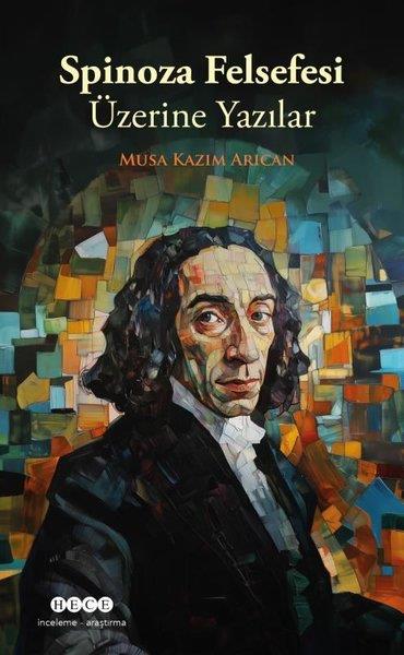 Musa Kazım ArıcanFelsefe BilimiSpinoza Felsefesi Üzerine Yazılar
