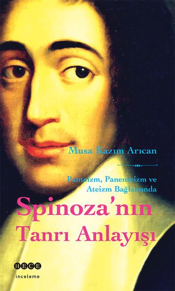 Musa Kazım ArıcanFelsefe BilimiSpinoza'nın Tanrı Anlayışı
