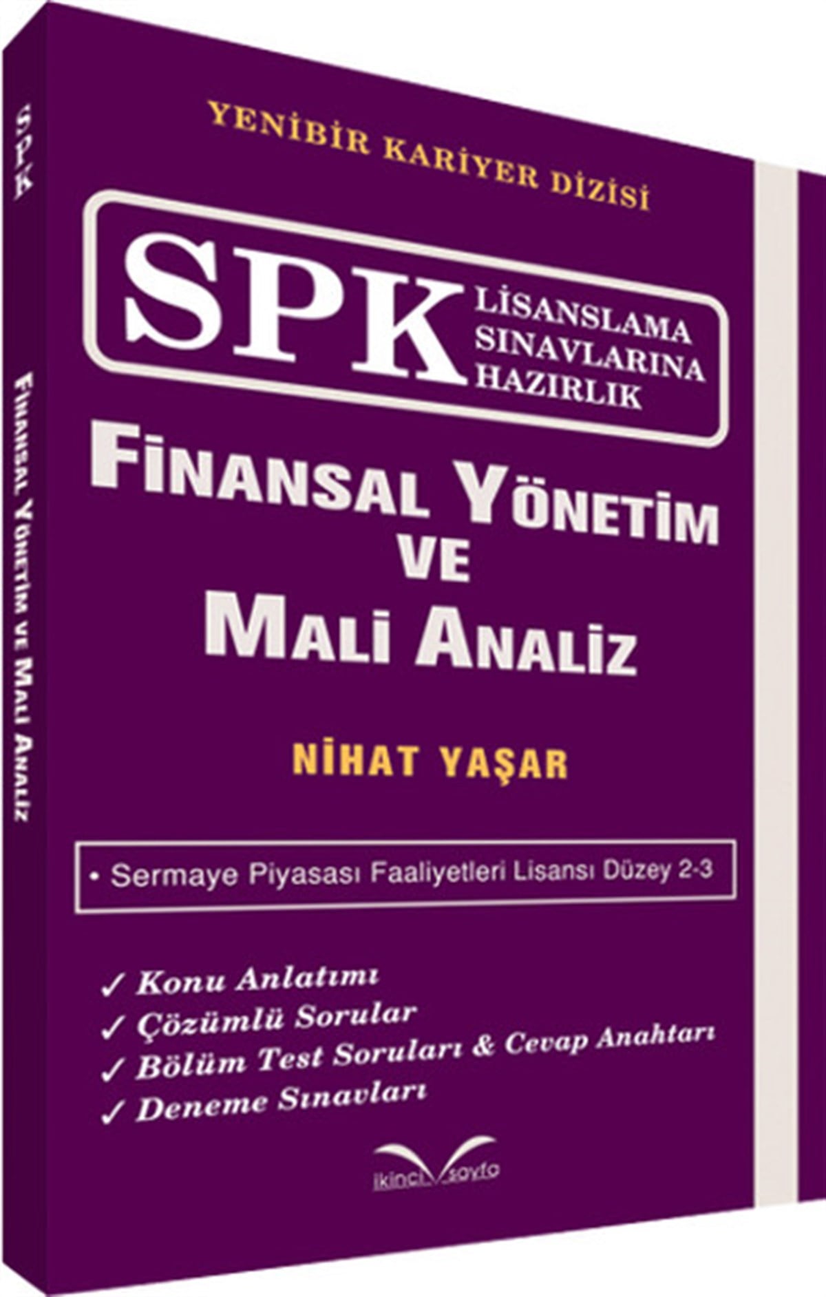 Nihat YaşarSPK/SPFSPK Lisanslama Sınavlarına Hazırlık - Finansal Yönetim ve Mali Analiz