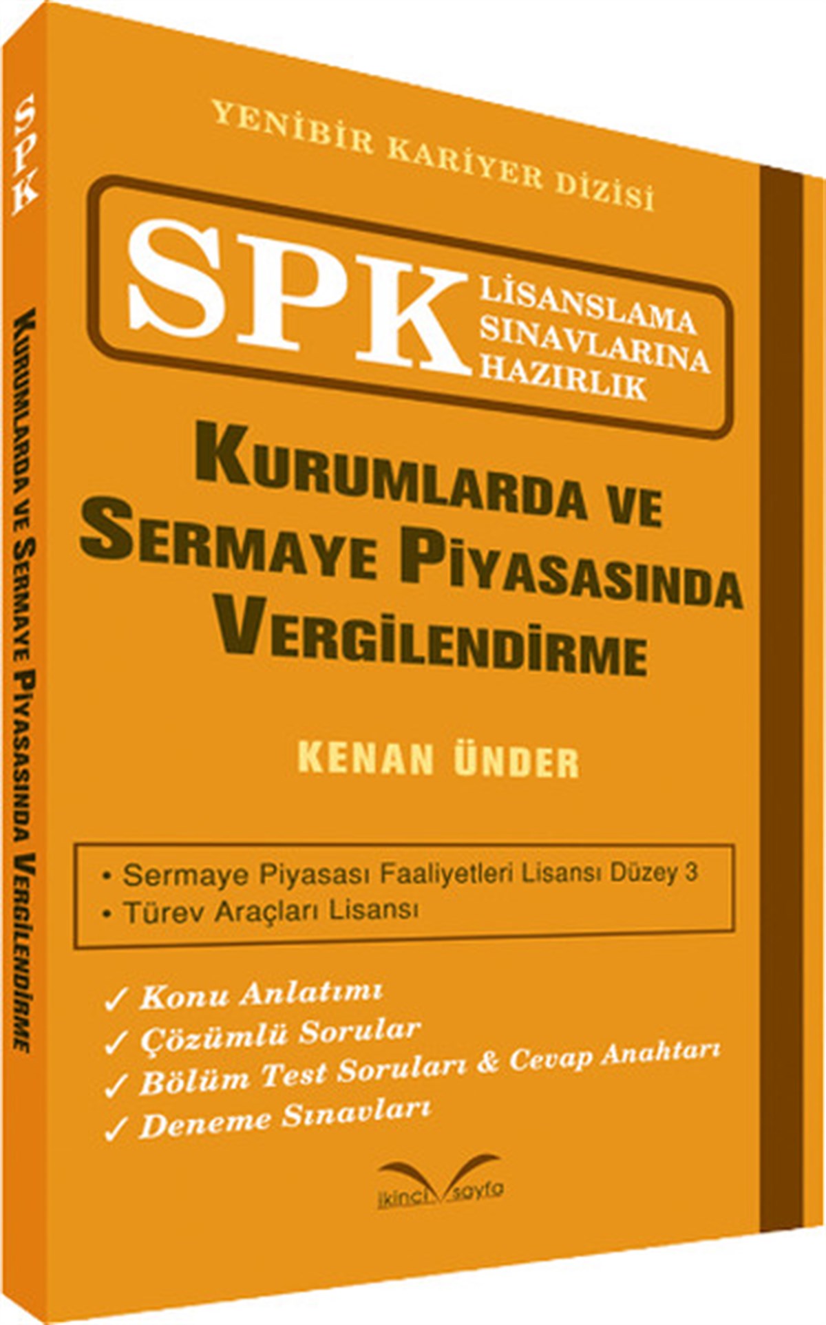 Özgür AySPK/SPFSPK Lisanslama Sınavlarına Hazırlık - Kurumlarda ve Sermaye Piyasasında Vergilendirme