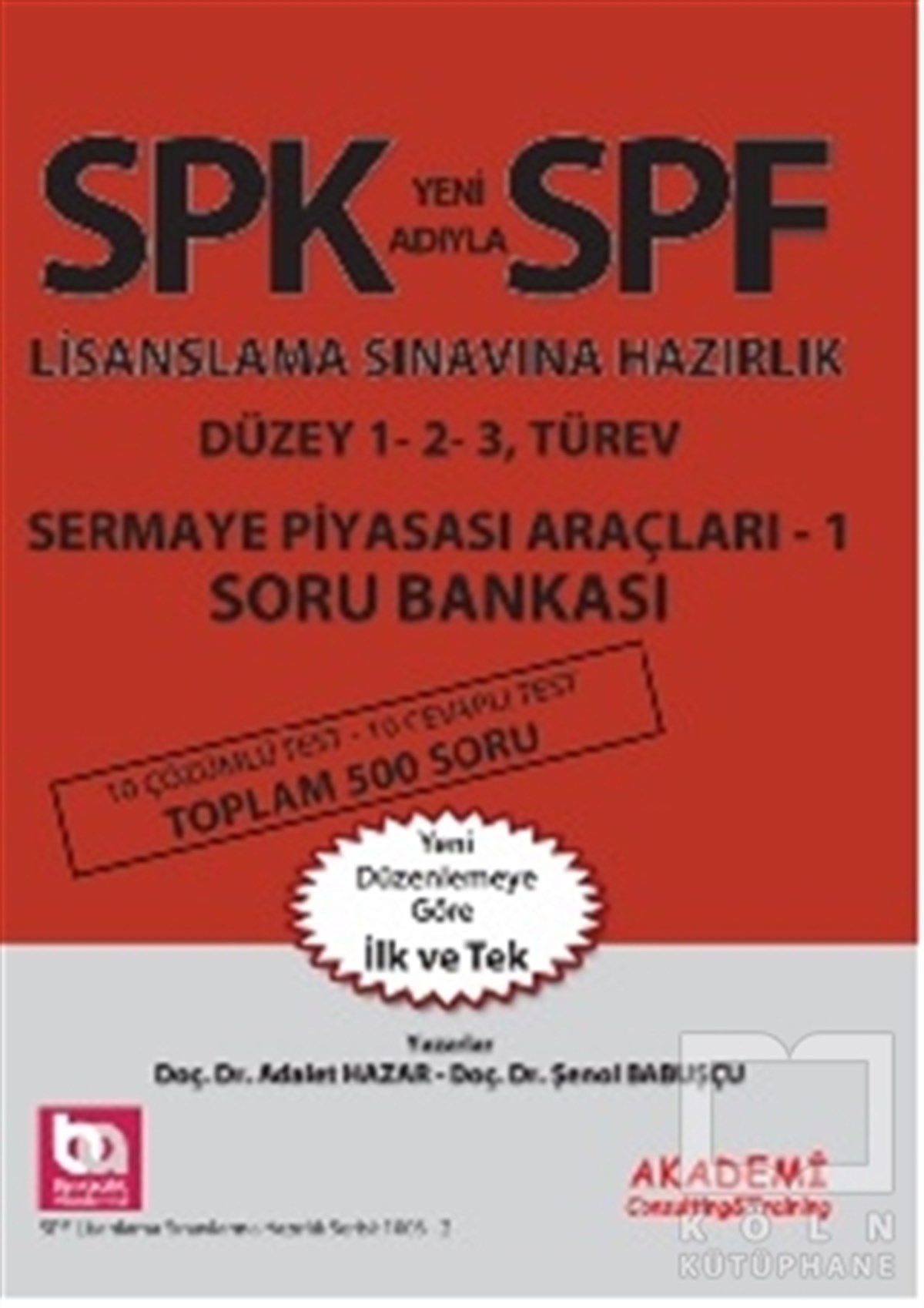 Adalet HazarSınavlara Hazırlık KitaplarıSPK Yeni Adıyla SPF Lisanslama Sınavına Hazırlık Sermaye Piyasası Araçları -1 Soru Bankası
