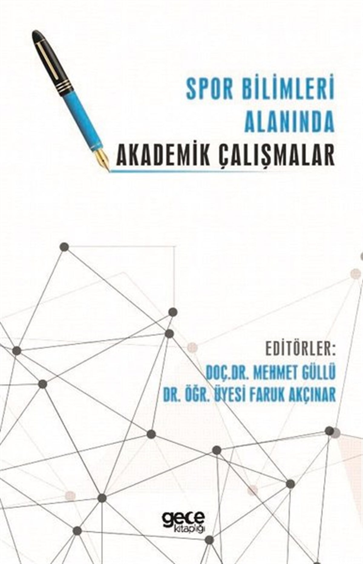 KolektifEğitimSpor Bilimleri Alanında Akademik Çalışmalar