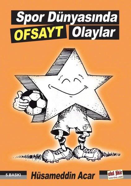 Hüsameddin AcarMizah Romani - ÖyküSpor Dünyasında Ofsayt Olaylar
