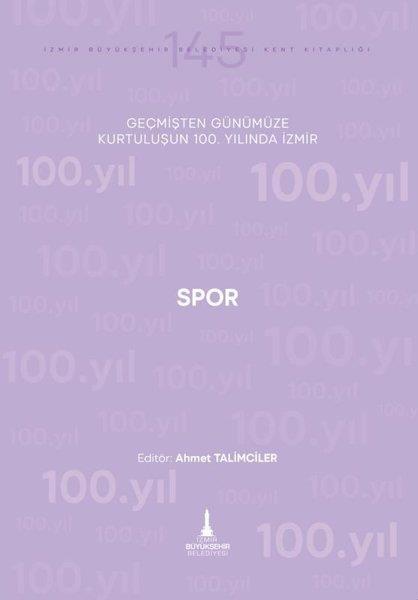 KolektifSpor KitaplarıSpor - Geçmişten Günümüze Kurtuluşunun 100. Yılında İzmir