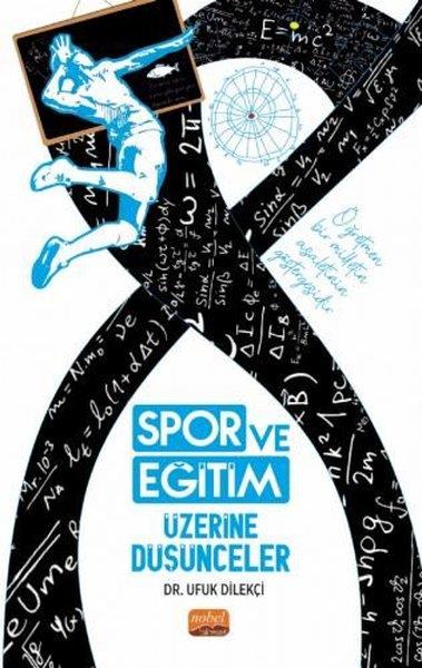Ufuk DilekçiSpor KitaplarıSpor ve Eğitim Üzerine Düşünceler
