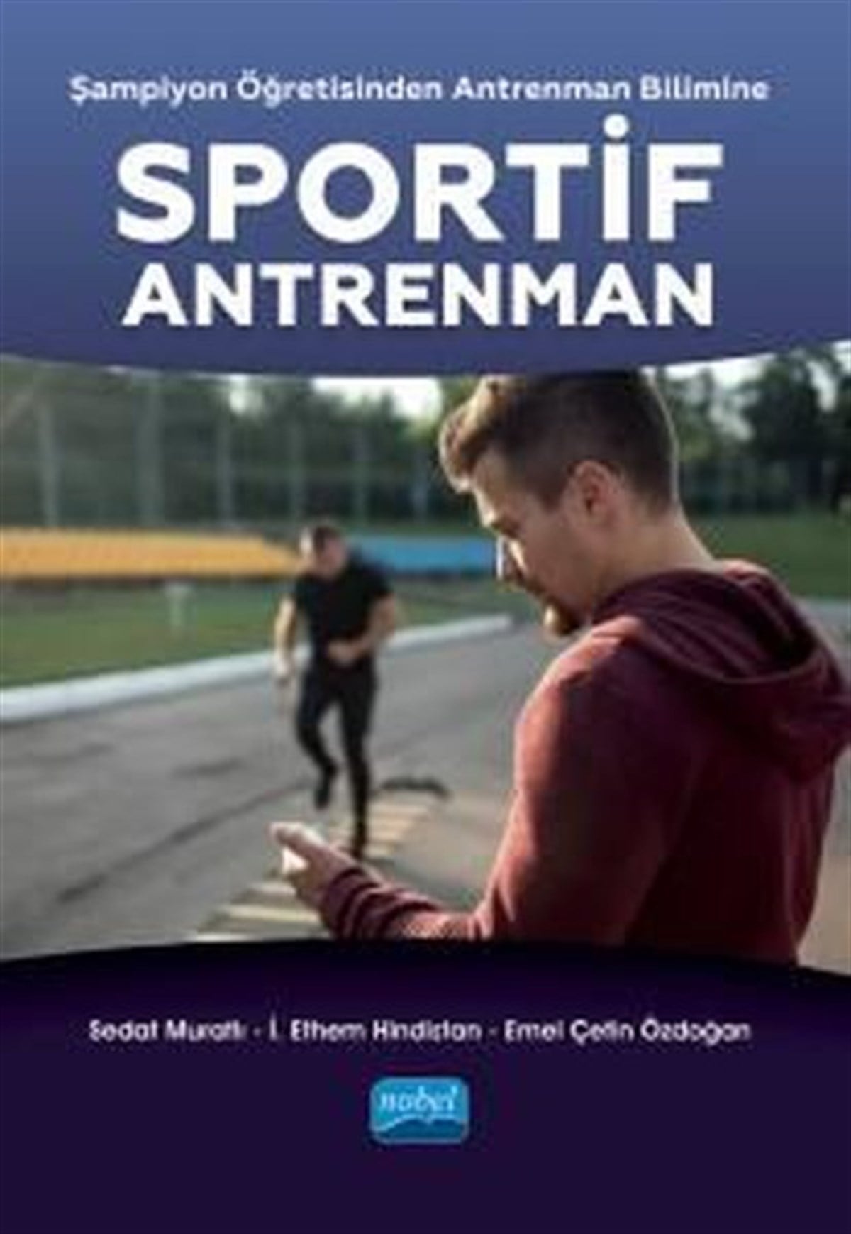 Emel Çetin ÖzdoğanDigerSportif Antrenman - Şampiyon Öğretisinden Antrenman Bilimine