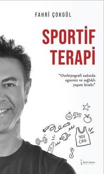Fahri ÇokgülSpor KitaplarıSportif Terapi - Otobiyografi Tadında Egzersiz ve Sağlıklı Yaşam Kitabı