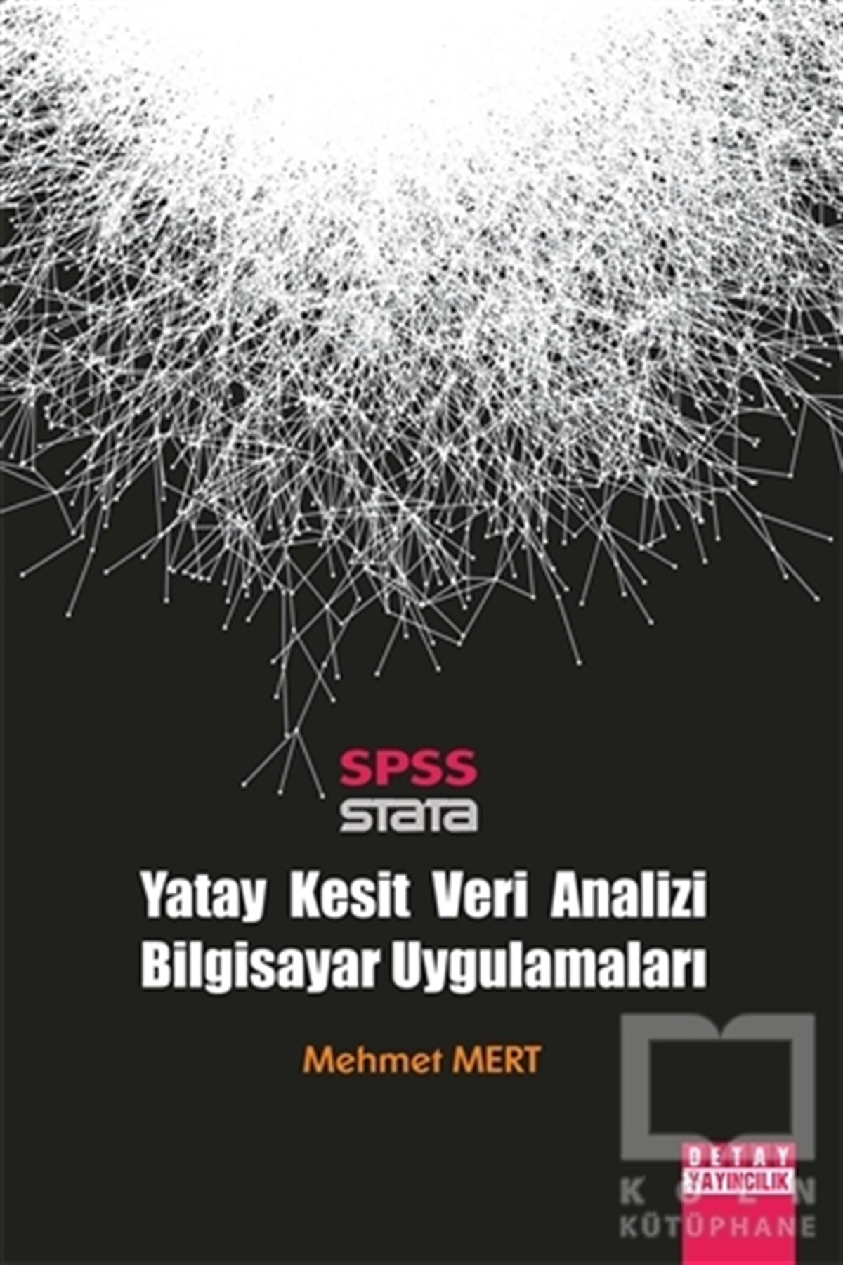 Spss Stata  / Yatay Kesit Veri Analizi Bilgisayar Uygulamaları