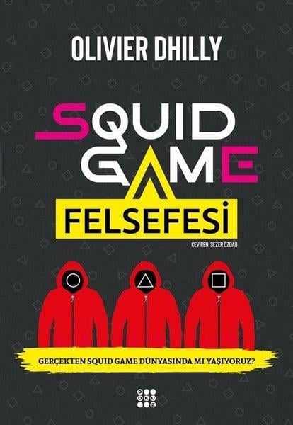 Olivier DhillyFelsefe BilimiSquid Game Felsefesi