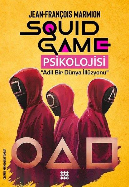 Jean Francois MarmionPsikoloji KitaplarıSquid Game Psikolojisi - Adil Bir Dünya İllüzyonu