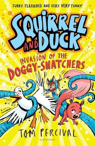 Tom PercivalChildrenSquirrel and Duck: Invasion of the Doggy-Snatchers