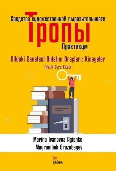 Marina İvanovna AgienkoRussianSredstva Hudojestvennoy Vırazitel'nosti. Tropı - Dildeki Sanatsal Anlatım Araçları: Kinayeler Pratik