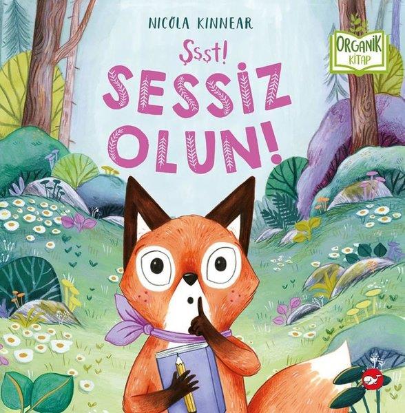 Nicola KinnearEgitim Etkinlik KitaplariŞşşt! Sessiz Olun! Organik Kitap