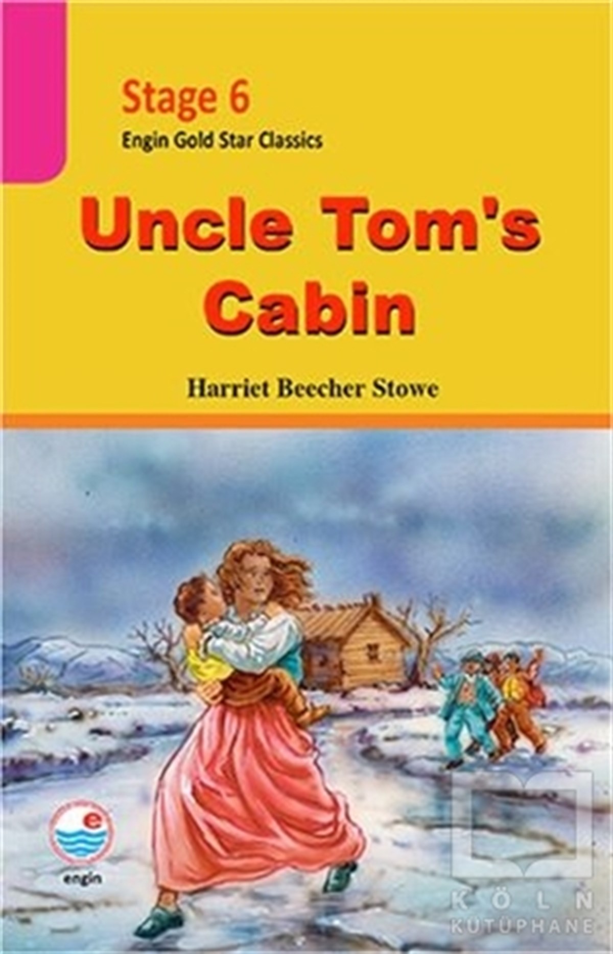 Harriet Beecher StoweYabancı Dilde KitaplarStage 6 Uncle Tom's Cabin