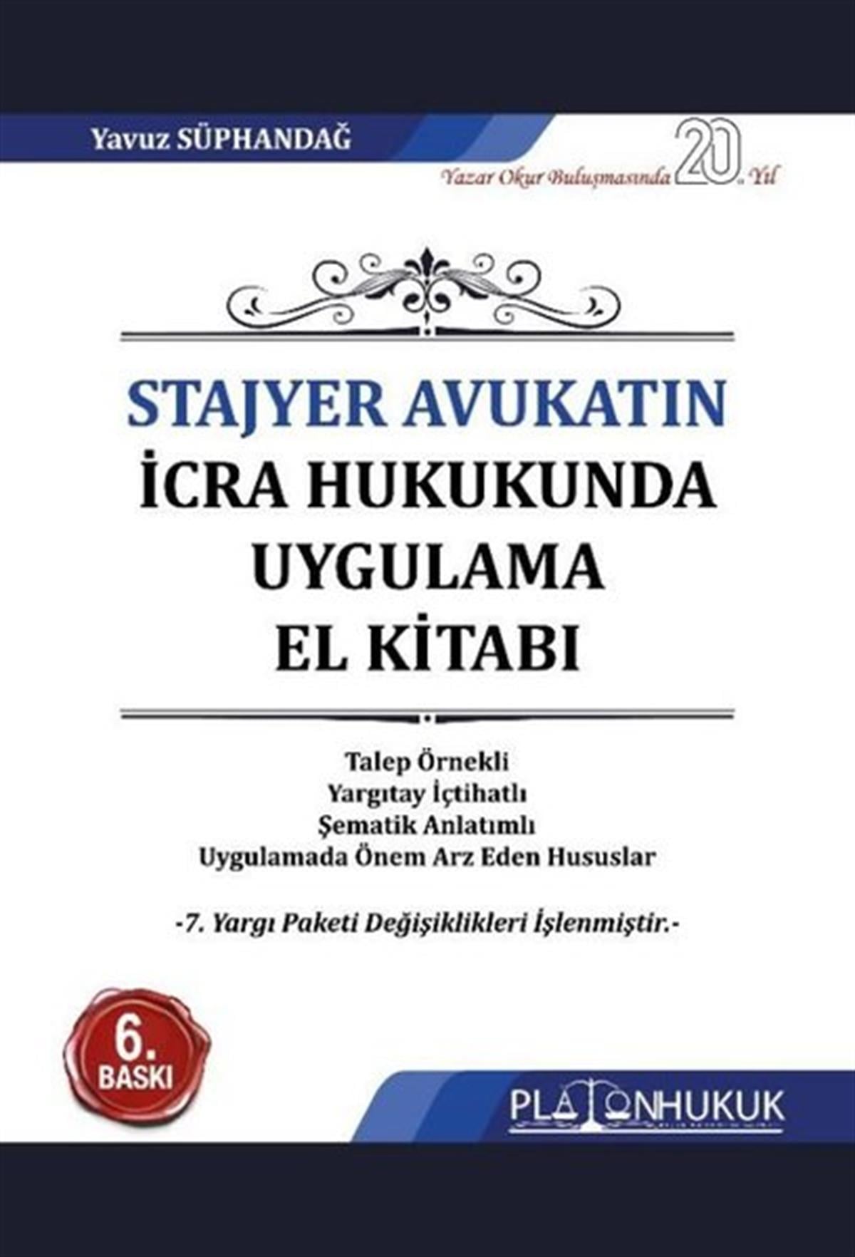 Yavuz SüphandağHukuk Üzerine KitaplarStajyer Avukatın İcra Hukukunda Uygulama El Kitabı