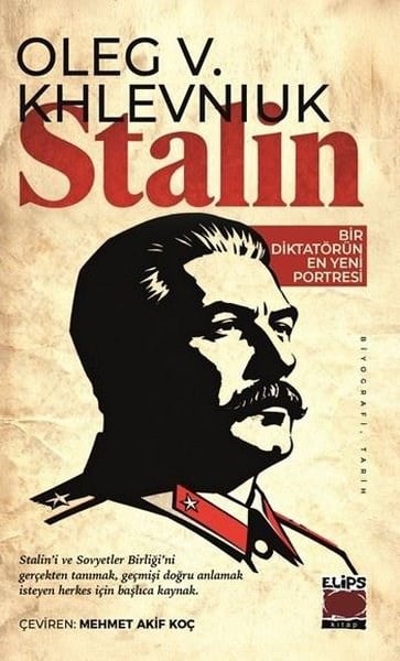 Oleg V. KhlevniukHistorische Biographie und AutobiographieStalin: Bir Diktatörün En Yeni Portresi