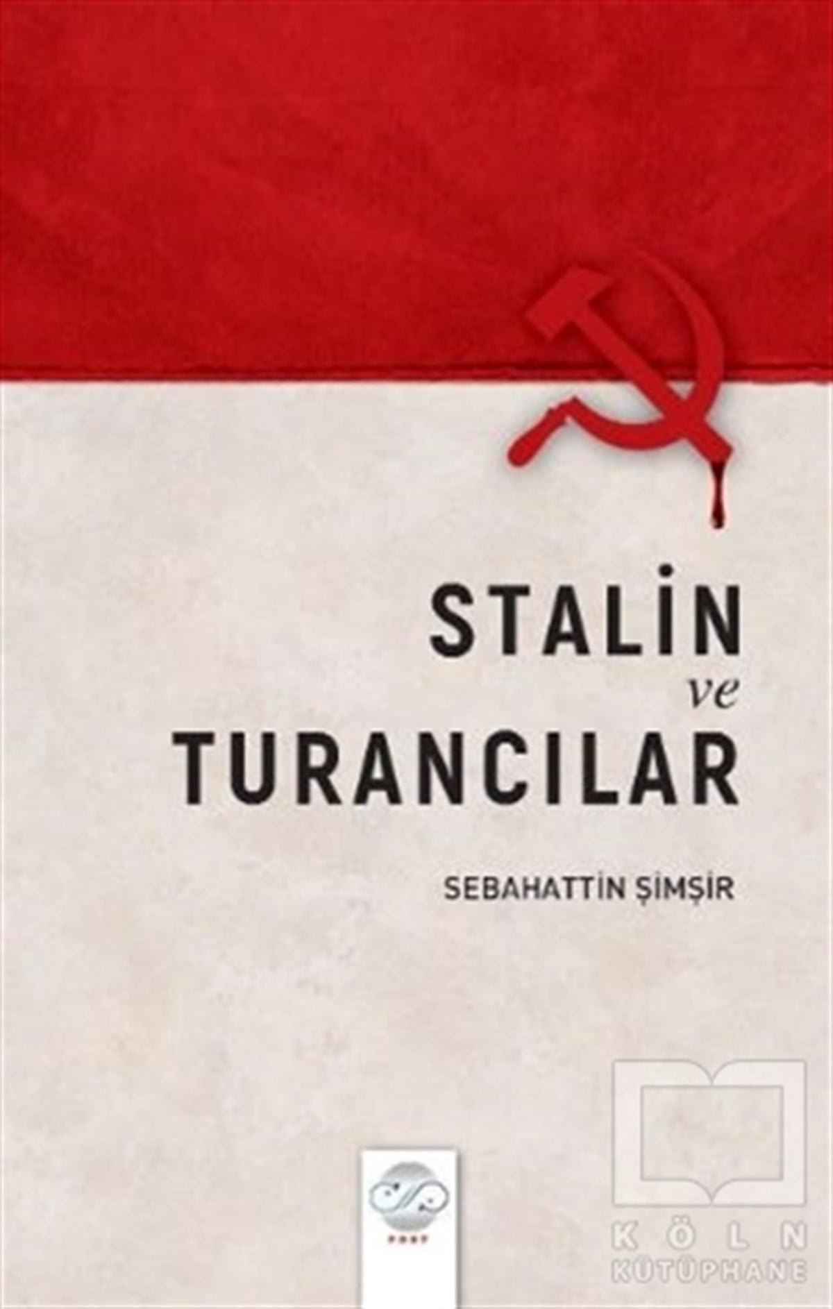 Sebahattin ŞimşirForschung, Analyse und TheoriebücherStalin ve Turancılar