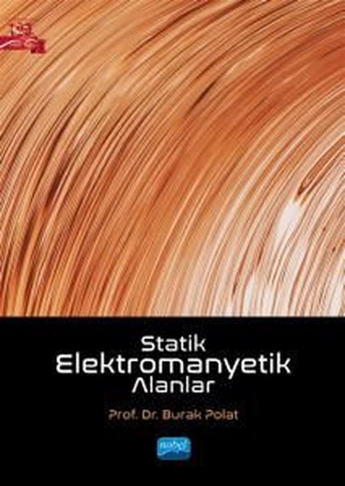Burak PolatEğitimStatik Elektromanyetik Alanlar