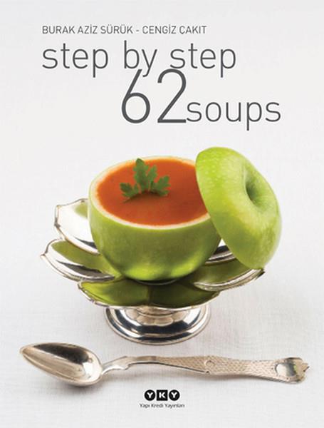 Yasemin DinçerGastronomiStep By Step 62 Soups
